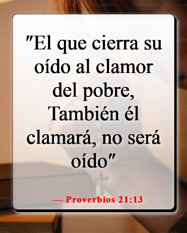 Versículos de la Biblia sobre el cuidado de los pobres y enfermos (Proverbios 21:13)