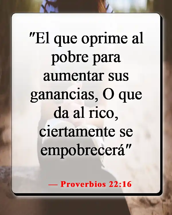 Versículos de la Biblia sobre la justicia en los negocios (Proverbios 22:16)