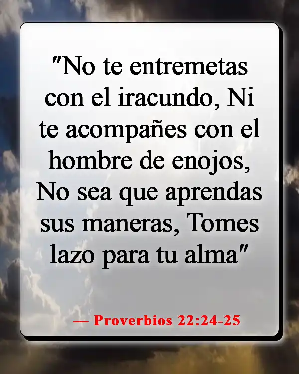 Versículos de la Biblia sobre pasar tiempo con amigos (Proverbios 22:24-25)