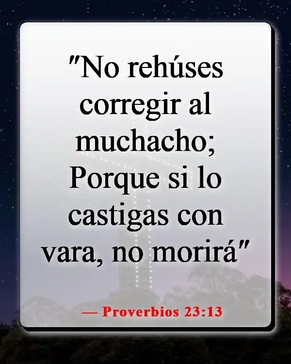 Versículo de la Biblia: Dios disciplina a quienes ama (Proverbios 23:13)