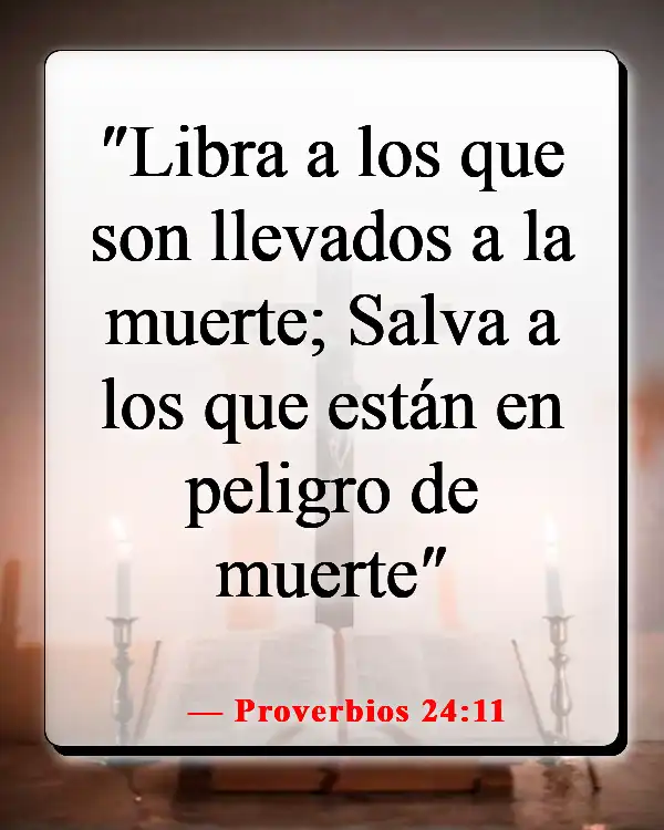 Versículos de la Biblia sobre luchar por lo que es correcto (Proverbios 24:11)