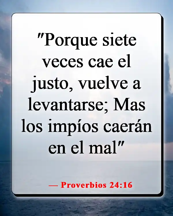 Versículos de la Biblia sobre no ser perfecto (Proverbios 24:16)