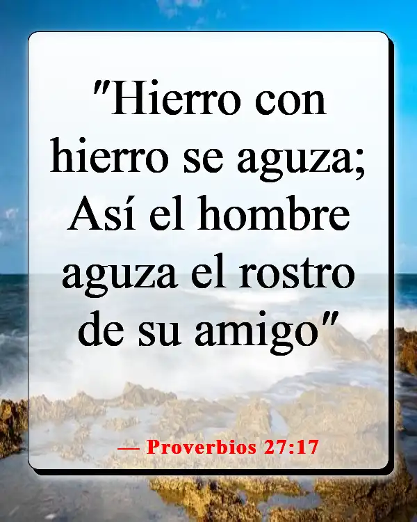 Versículos de la Biblia sobre elegir a los amigos correctos (Proverbios 27:17)