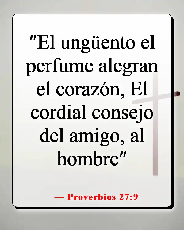 Versículos de la Biblia sobre cómo Dios te envía a la persona correcta (Proverbios 27:9)