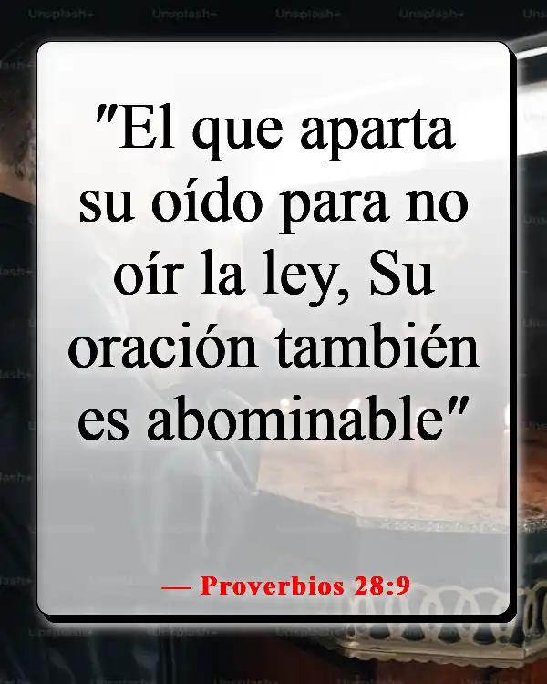 Versículos de la Biblia sobre hacer el mal cuando sabes lo que es correcto (Proverbios 28:9)