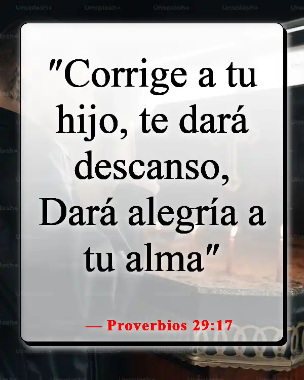 Versículo de la Biblia: Dios disciplina a quienes ama (Proverbios 29:17)