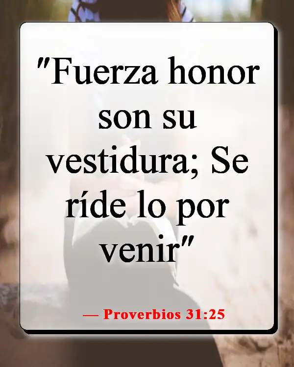 Versículos de la Biblia sobre la mujer sabia (Proverbios 31:25)