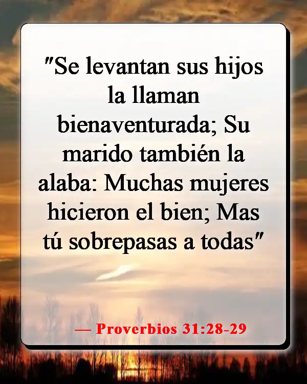 Versículos de la Biblia sobre una mujer de buen carácter (Proverbios 31:28-29)
