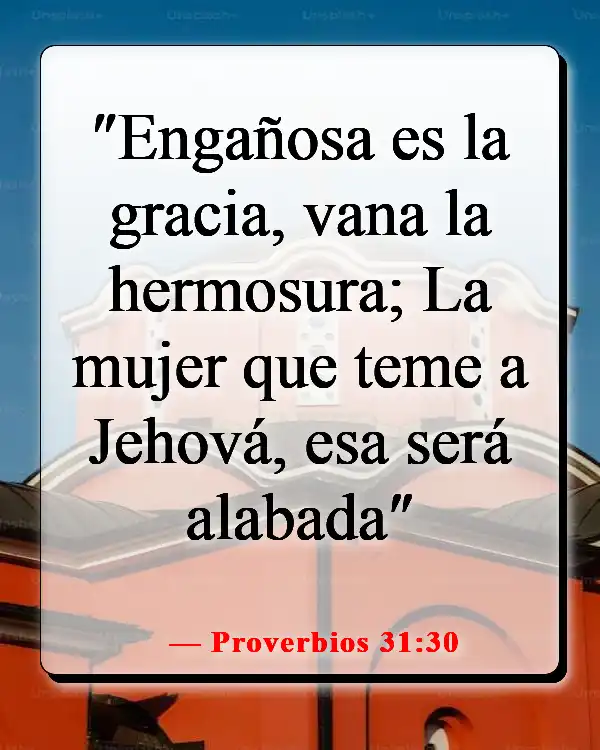 Versículos de la Biblia sobre la mujer sabia (Proverbios 31:30)