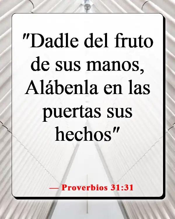 Versículos de la Biblia sobre la mujer sabia (Proverbios 31:31)