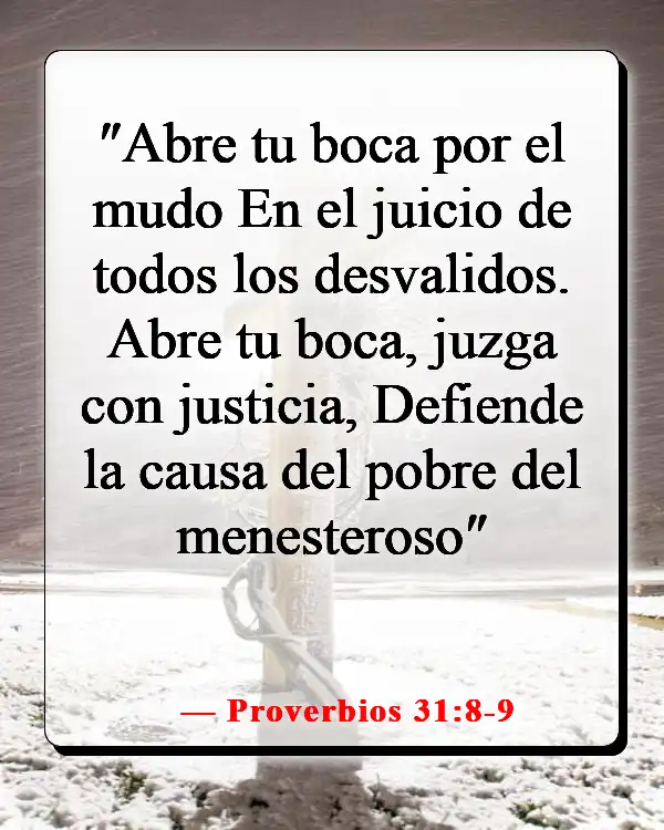 Versículos de la Biblia sobre luchar por lo que es correcto (Proverbios 31:8-9)