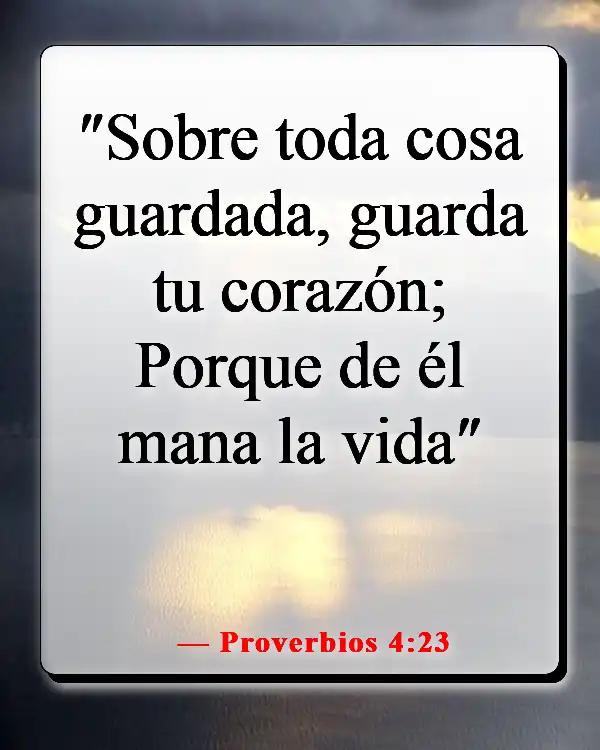 Versículo de la Biblia sobre llenar tu mente con cosas buenas (Proverbios 4:23)