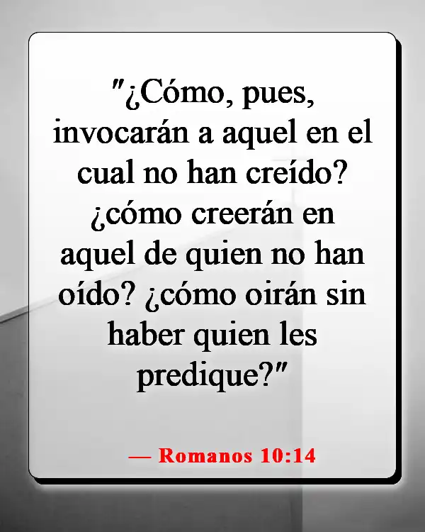 Versículos bíblicos sobre llegar y predicar a los incrédulos (Romanos 10:14)