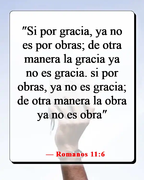 Versículos de la Biblia sobre el favor inmerecido de Dios (Romanos 11:6)