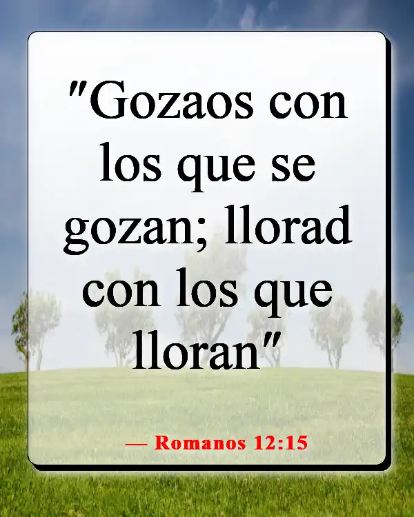 Versículos de la Biblia sobre pasar tiempo con amigos (Romanos 12:15)