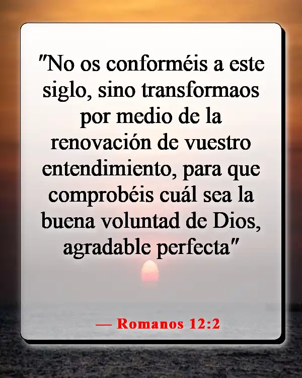 Versículos de la Biblia sobre cambiar tu mentalidad (Romanos 12:2)