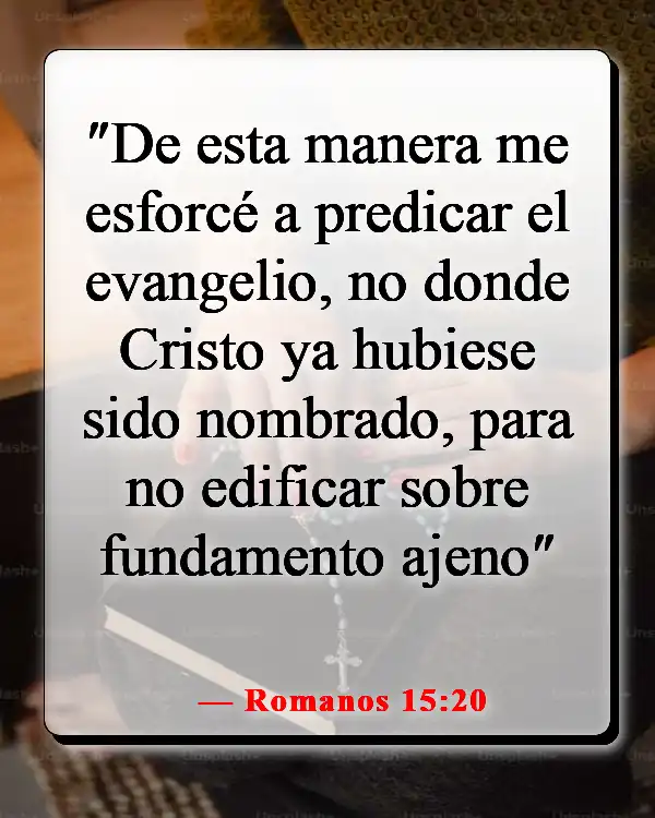 Versículos de la Biblia sobre guiar a otros hacia Dios (Romanos 15:20)