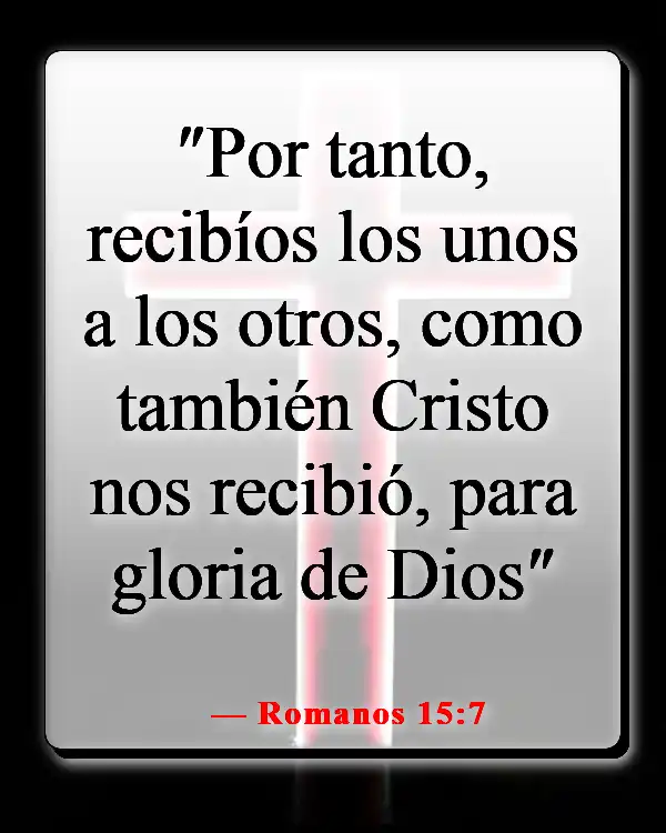 Versículos de la Biblia sobre la comida y la comunión (Romanos 15:7)