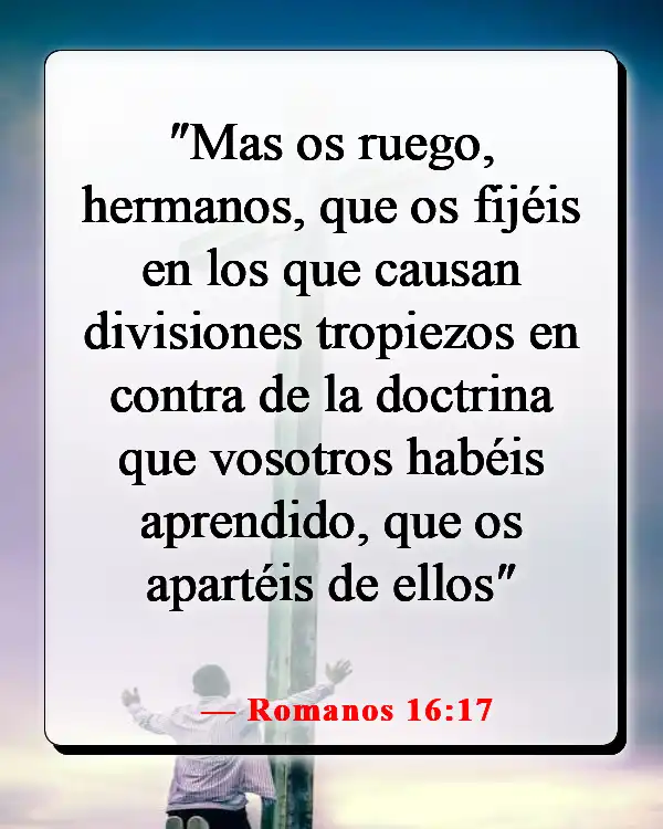 Versículos de la Biblia sobre elegir a los amigos correctos (Romanos 16:17)