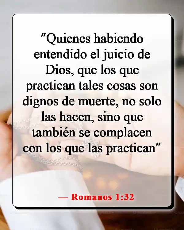 Versículos de la Biblia sobre hacer el mal cuando sabes lo que es correcto (Romanos 1:32)