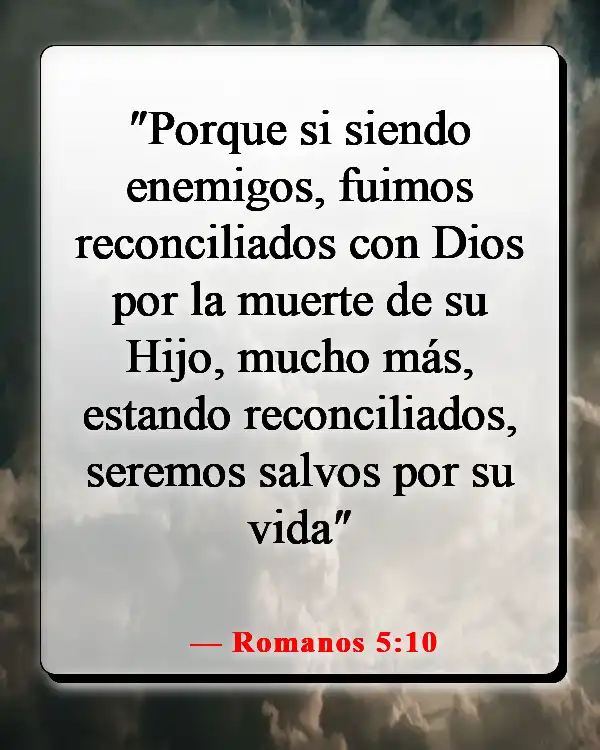 Versículos de la Biblia sobre el plan de salvación de Dios (Romanos 5:10)