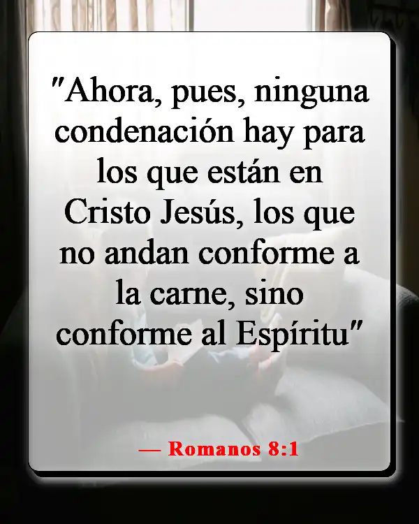 Versículos de la Biblia sobre estar bien con Dios (Romanos 8:1)