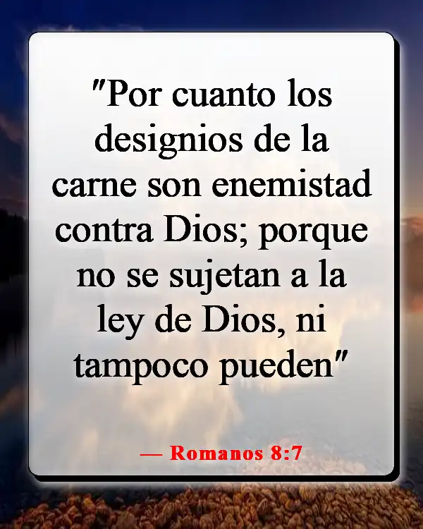 Versículos bíblicos sobre los obstáculos para el crecimiento espiritual (Romanos 8:7)