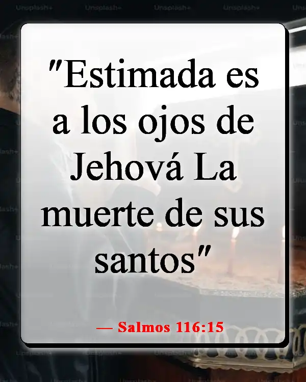 Versículos de la Biblia sobre aceptar la muerte (Salmos 116:15)
