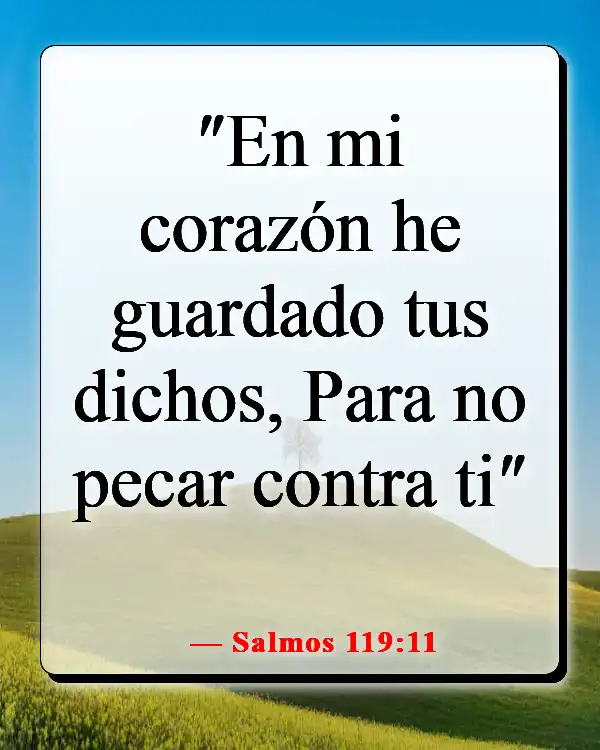 Versículos de la Biblia sobre hacer el mal cuando sabes lo que es correcto (Salmos 119:11)