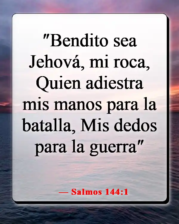 Versículos de la Biblia sobre luchar por lo que es correcto (Salmos 144:1)