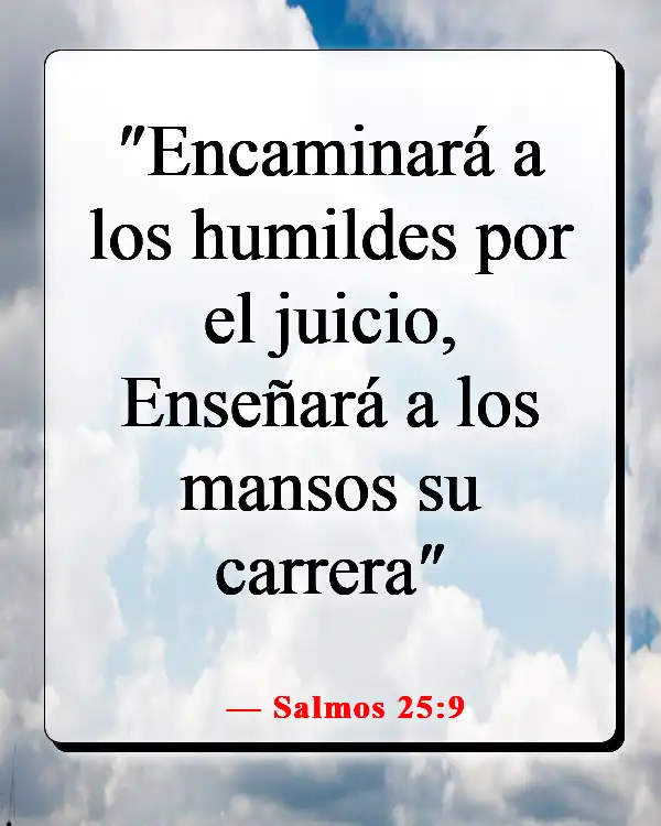 Humíllate en la presencia del Señor (Salmos 25:9)