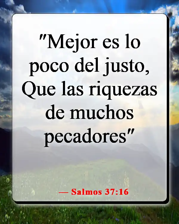 Versículos de la Biblia sobre las posesiones mundanas (Salmos 37:16)