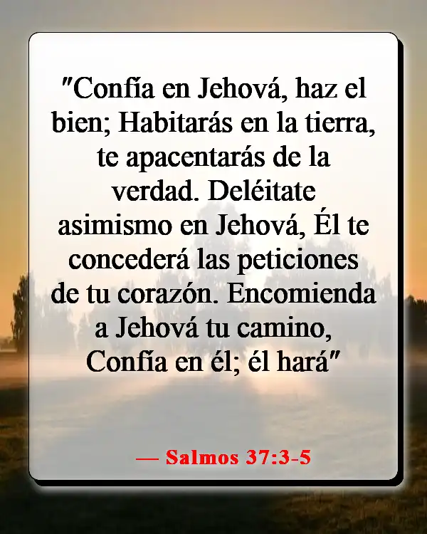 Versículos de la Biblia sobre luchar por lo que es correcto (Salmos 37:3-5)