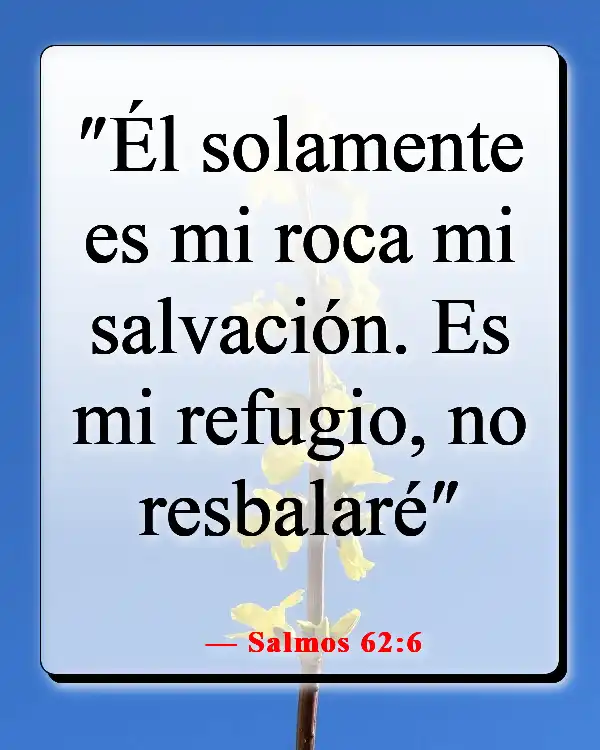 Versículos de la Biblia sobre estar anclado en Cristo (Salmos 62:6)