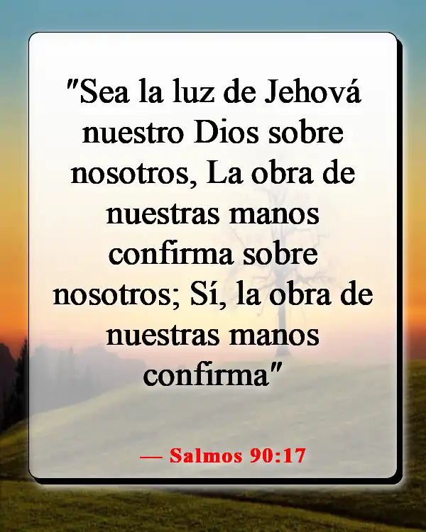 Versículos de la Biblia sobre glorificar a Dios con tus talentos (Salmos 90:17)