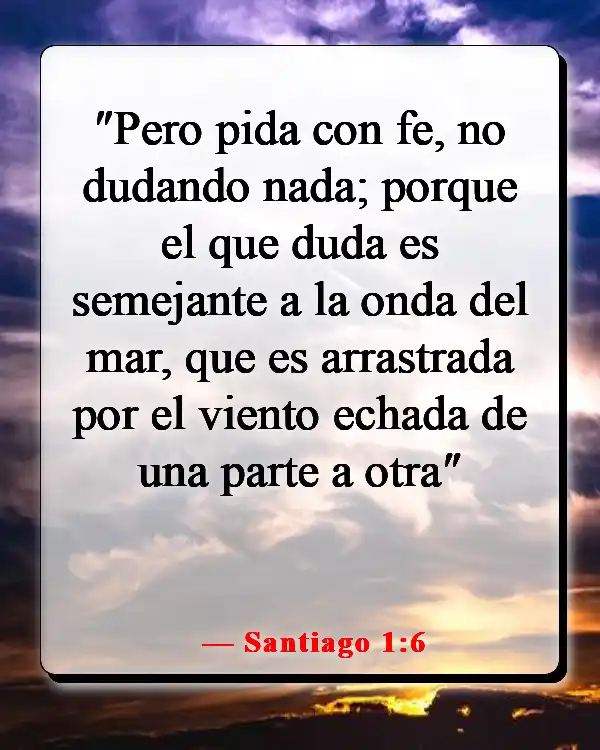 Versículos de la Biblia sobre creer sin ver (Santiago 1:6)