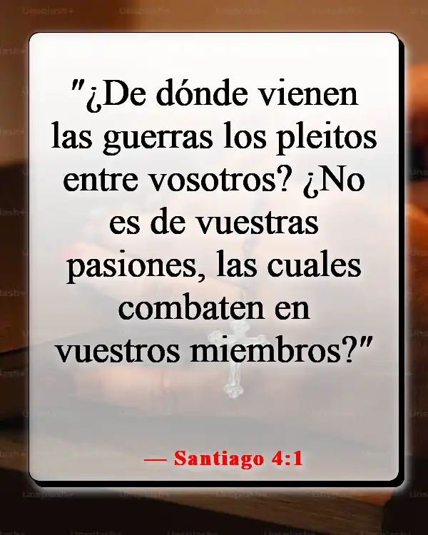 Versículos de la Biblia sobre los deseos mundanos (Santiago 4:1)