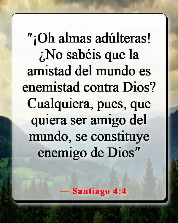 Versículos de la Biblia sobre elegir a los amigos correctos (Santiago 4:4)