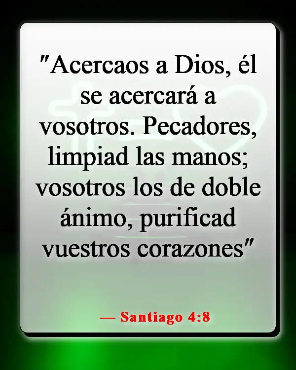 Versículos de la Biblia sobre estar bien con Dios (Santiago 4:8)