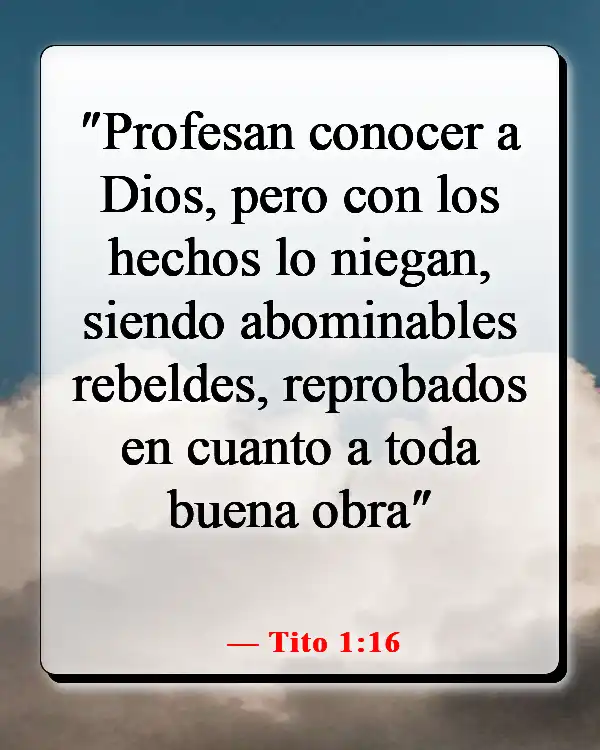 Versículos de la Biblia sobre hacer el mal cuando sabes lo que es correcto (Tito 1:16)