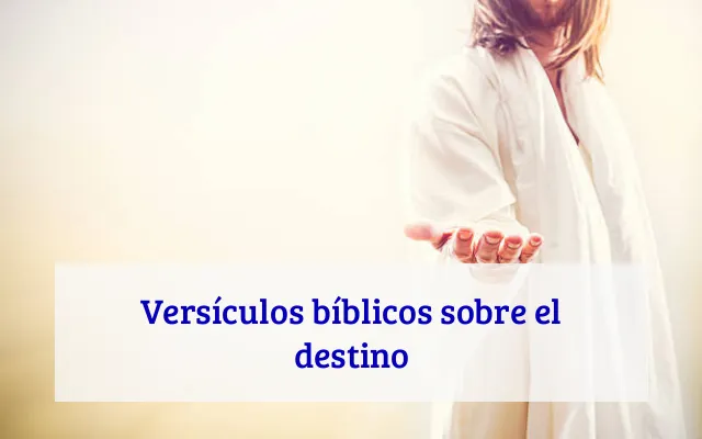 Versículos bíblicos sobre el destino