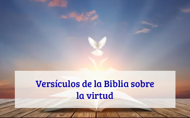 Versículos de la Biblia sobre la virtud